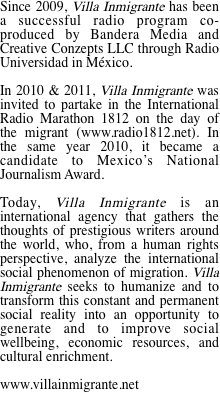 Since 2009, Villa Inmigrante has
